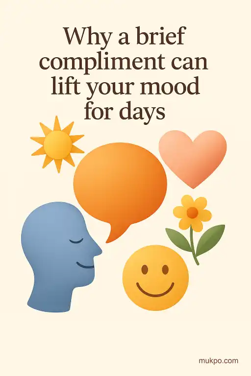 Why a brief compliment can lift your mood for days